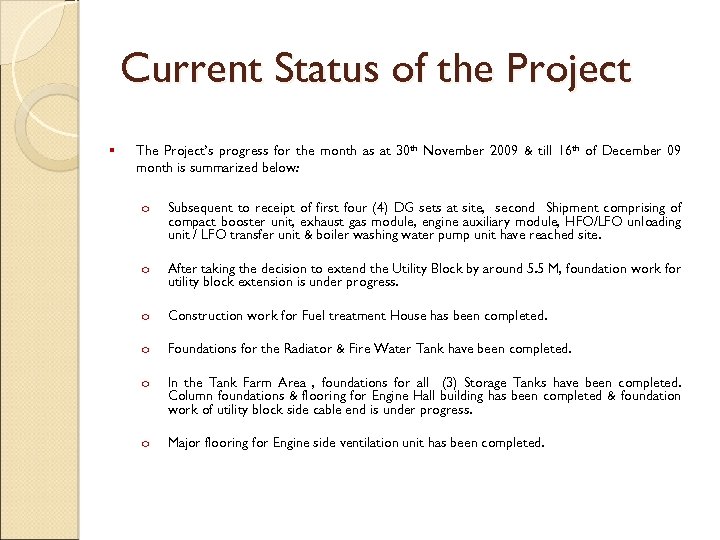 Current Status of the Project § The Project’s progress for the month as at