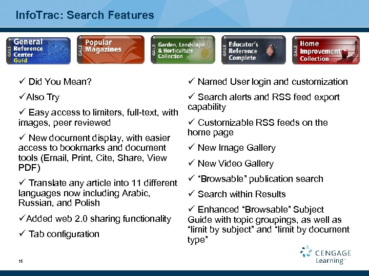 Info. Trac: Search Features ü Did You Mean? ü Named User login and customization