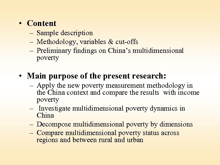  • Content – Sample description – Methodology, variables & cut-offs – Preliminary findings