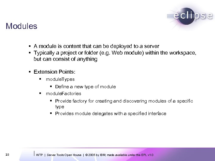 Modules § A module is content that can be deployed to a server §