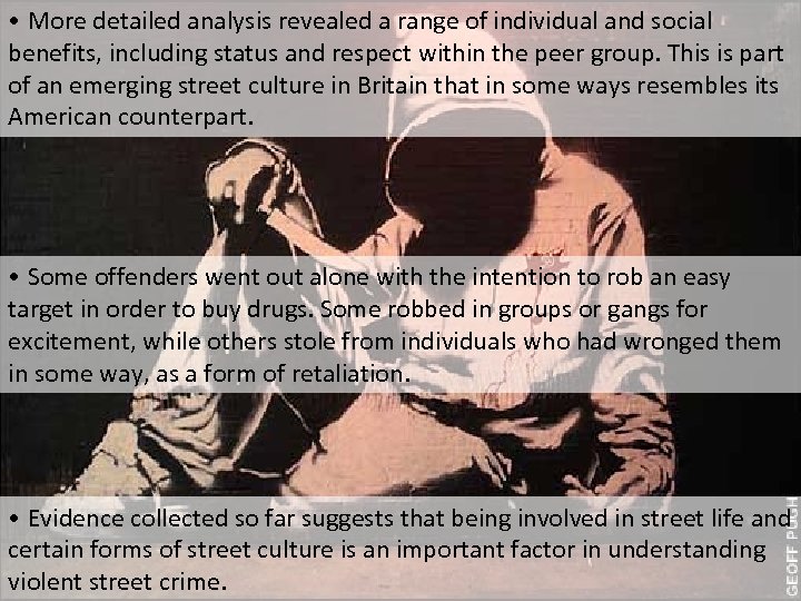  • More detailed analysis revealed a range of individual and social benefits, including