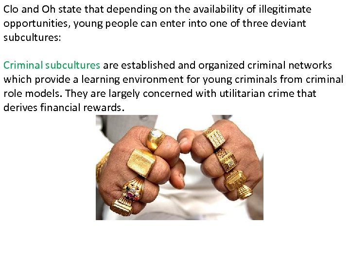 Clo and Oh state that depending on the availability of illegitimate opportunities, young people