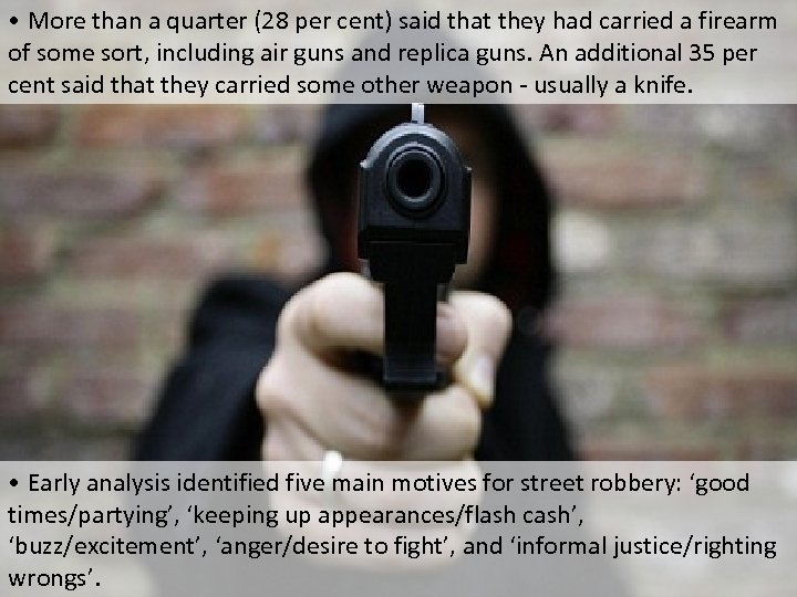  • More than a quarter (28 per cent) said that they had carried