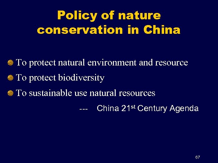 Policy of nature conservation in China To protect natural environment and resource To protect