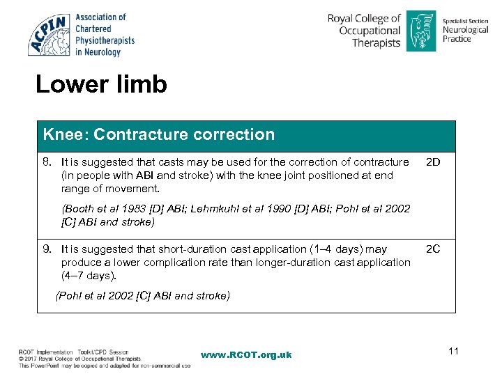 Lower limb Knee: Contracture correction 8. It is suggested that casts may be used