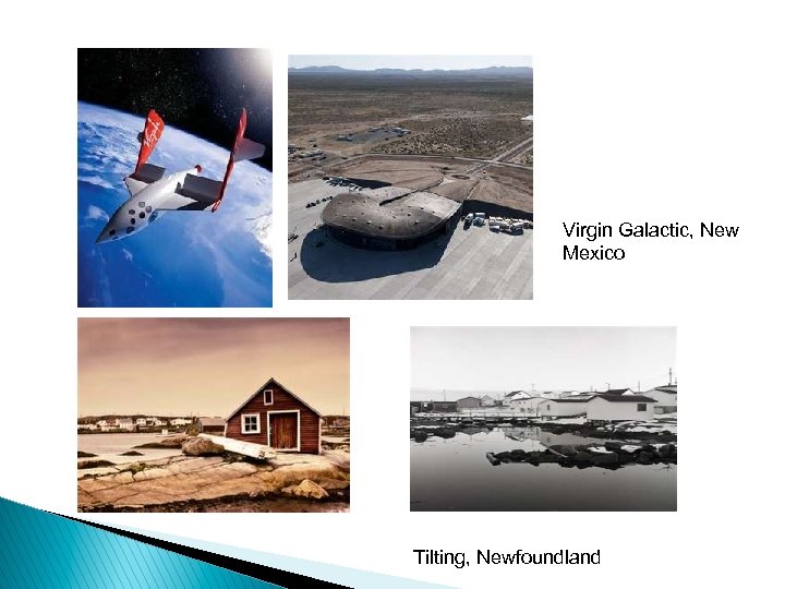 Virgin Galactic, New Mexico Tilting, Newfoundland 