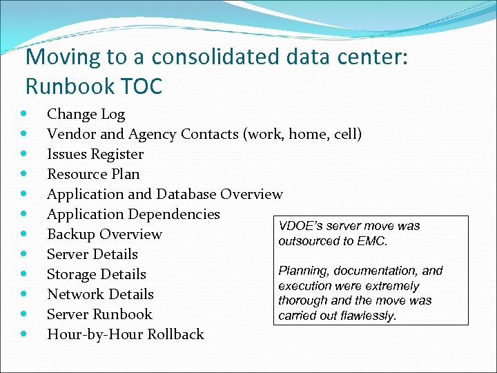 Moving to a consolidated data center: Runbook TOC Change Log Vendor and Agency Contacts