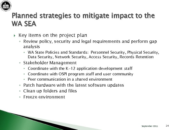 Planned strategies to mitigate impact to the WA SEA Key items on the project