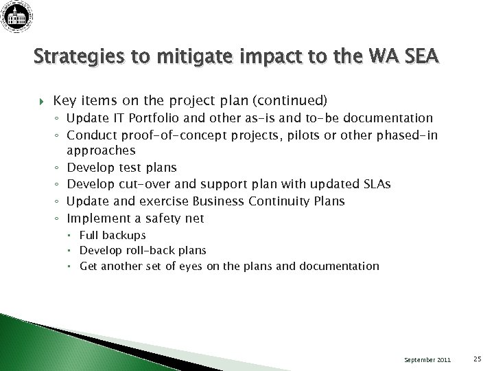 Strategies to mitigate impact to the WA SEA Key items on the project plan