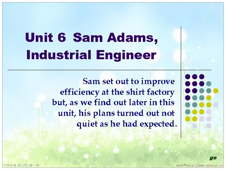 Unit 6 Sam Adams, Industrial Engineer Sam set out to improve efficiency at the