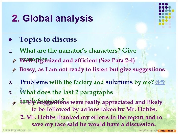 2. Global analysis l Topics to discuss 1. What are the narrator’s characters? Give