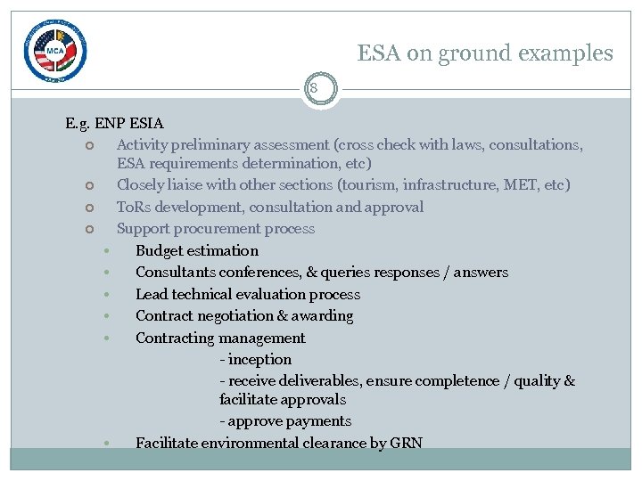 ESA on ground examples 8 E. g. ENP ESIA Activity preliminary assessment (cross check