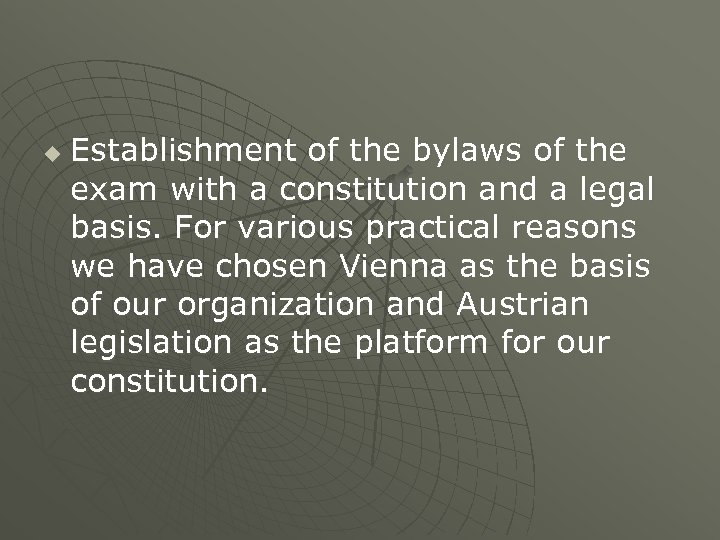 u Establishment of the bylaws of the exam with a constitution and a legal