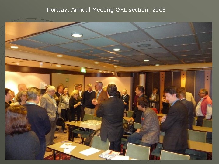 Norway, Annual Meeting ORL section, 2008 