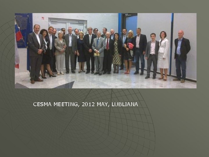 CESMA MEETING, 2012 MAY, LUBLIANA 