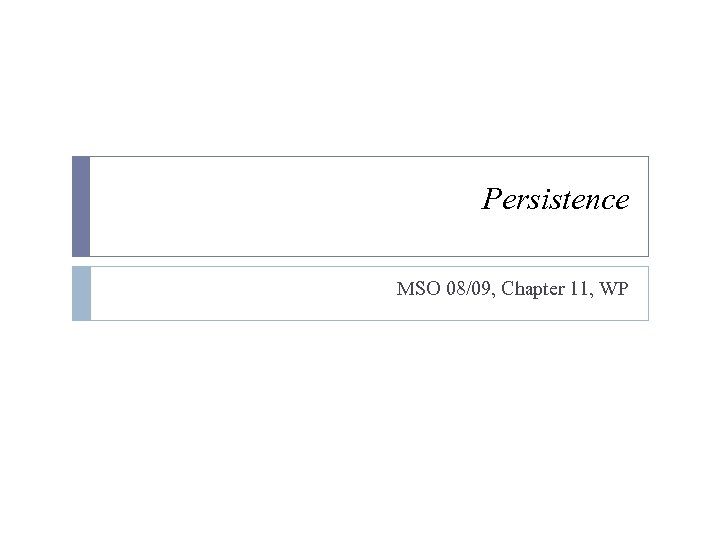 Persistence MSO 08/09, Chapter 11, WP 