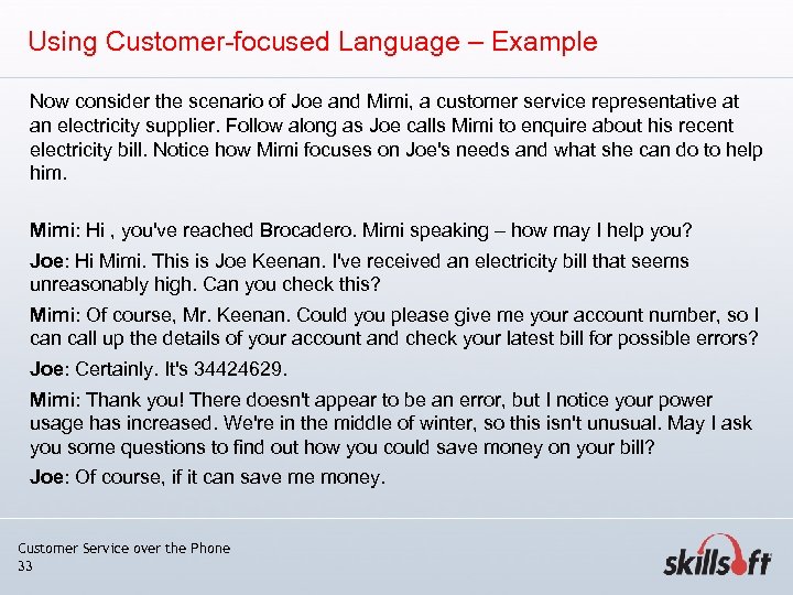 Using Customer-focused Language – Example Now consider the scenario of Joe and Mimi, a