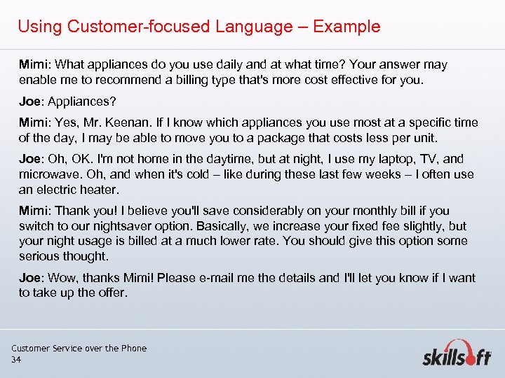 Using Customer-focused Language – Example Mimi: What appliances do you use daily and at
