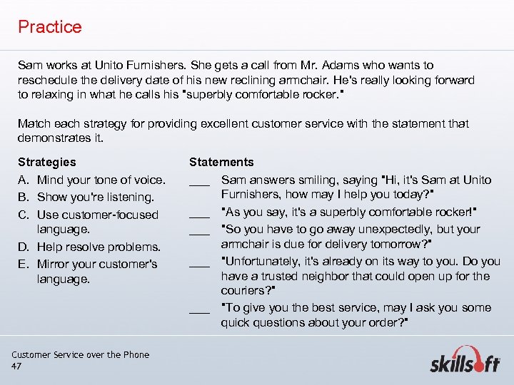 Practice Sam works at Unito Furnishers. She gets a call from Mr. Adams who