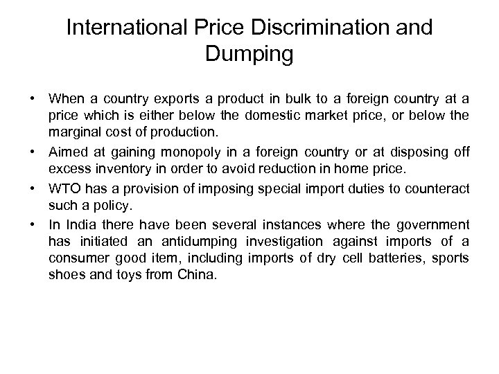 International Price Discrimination and Dumping • When a country exports a product in bulk