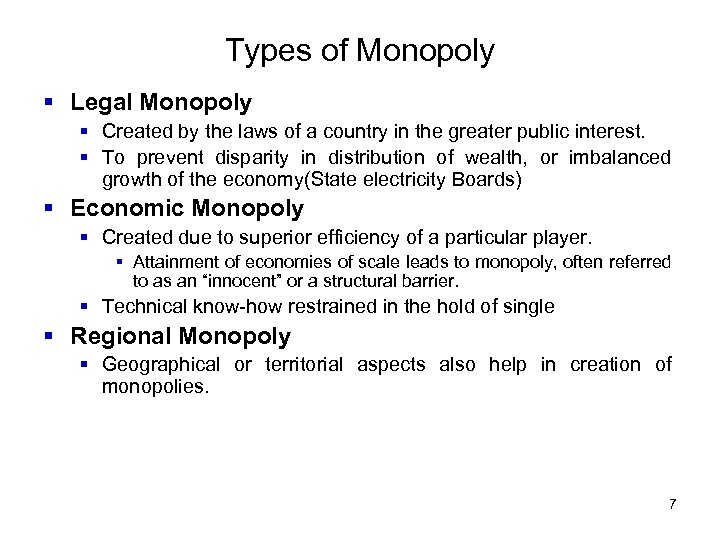 Types of Monopoly § Legal Monopoly § Created by the laws of a country