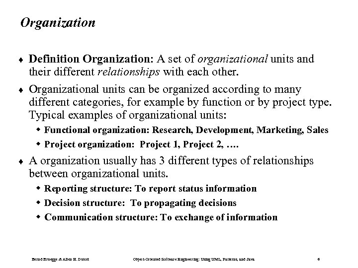 Organization ¨ ¨ Definition Organization: A set of organizational units and their different relationships