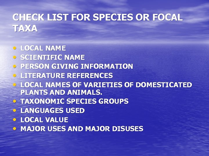 CHECK LIST FOR SPECIES OR FOCAL TAXA • • • LOCAL NAME SCIENTIFIC NAME