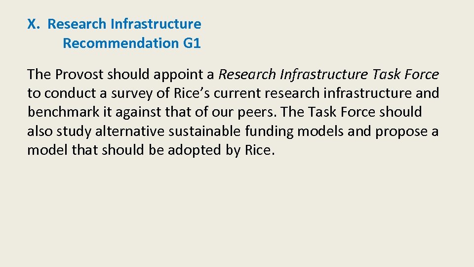 X. Research Infrastructure Recommendation G 1 The Provost should appoint a Research Infrastructure Task