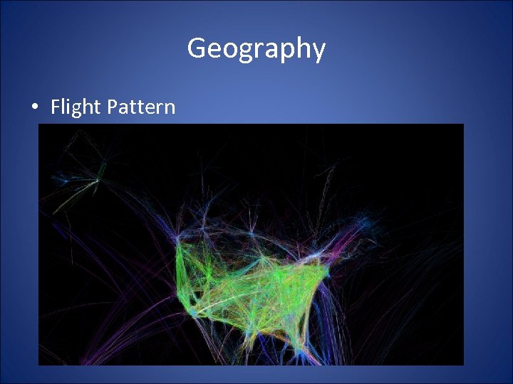 Geography • Flight Pattern 