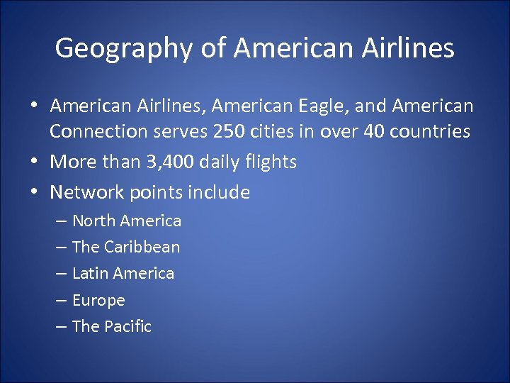 Geography of American Airlines • American Airlines, American Eagle, and American Connection serves 250