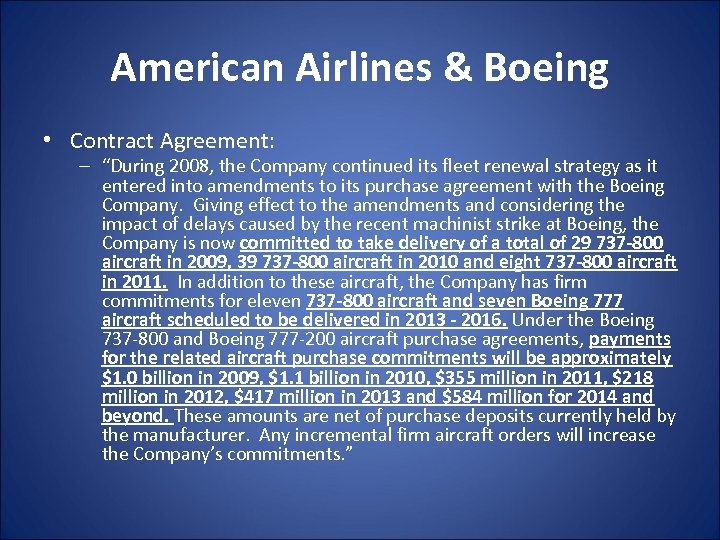 American Airlines & Boeing • Contract Agreement: – “During 2008, the Company continued its