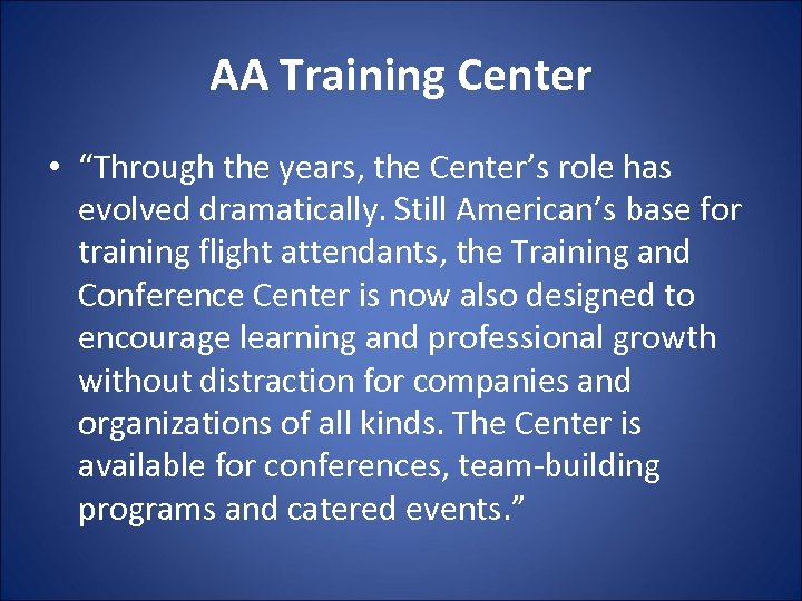 AA Training Center • “Through the years, the Center’s role has evolved dramatically. Still