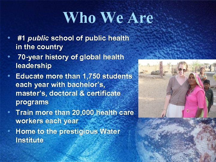 Who We Are • #1 public school of public health • • in the