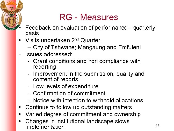 RG - Measures • Feedback on evaluation of performance - quarterly basis • Visits