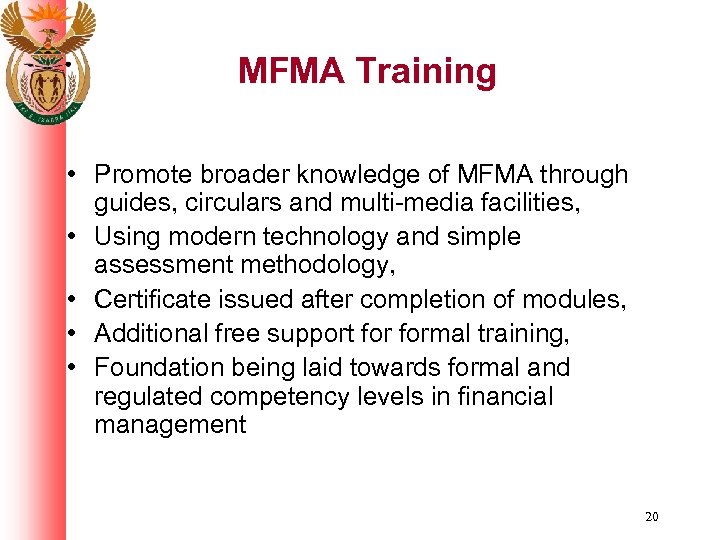 MFMA Training • Promote broader knowledge of MFMA through guides, circulars and multi-media facilities,
