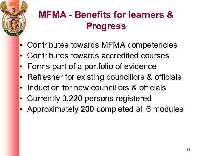 MFMA - Benefits for learners & Progress • • Contributes towards MFMA competencies Contributes