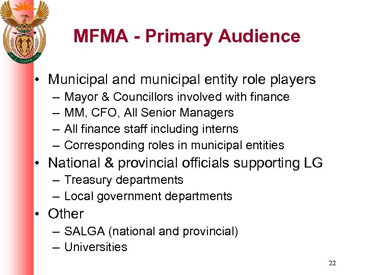 MFMA - Primary Audience • Municipal and municipal entity role players – – Mayor