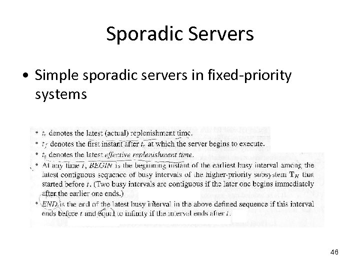 Sporadic Servers • Simple sporadic servers in fixed-priority systems 46 
