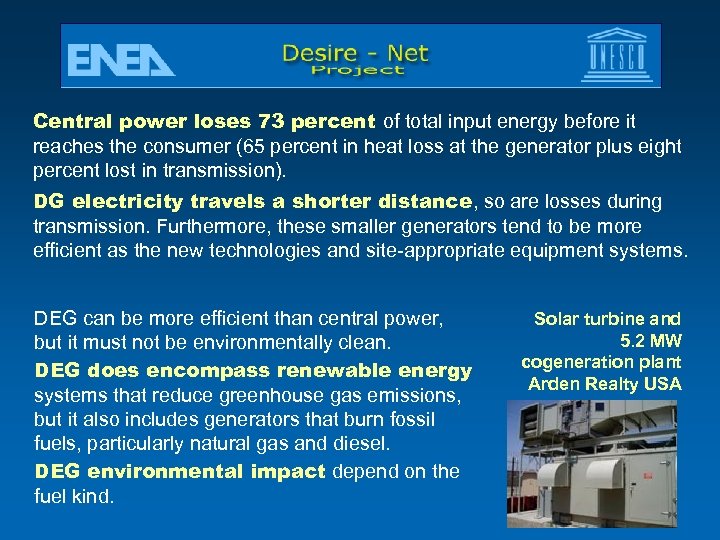 Central power loses 73 percent of total input energy before it reaches the consumer