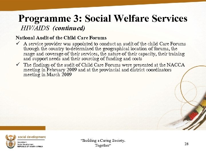 Programme 3: Social Welfare Services HIV/AIDS (continued) National Audit of the Child Care Forums