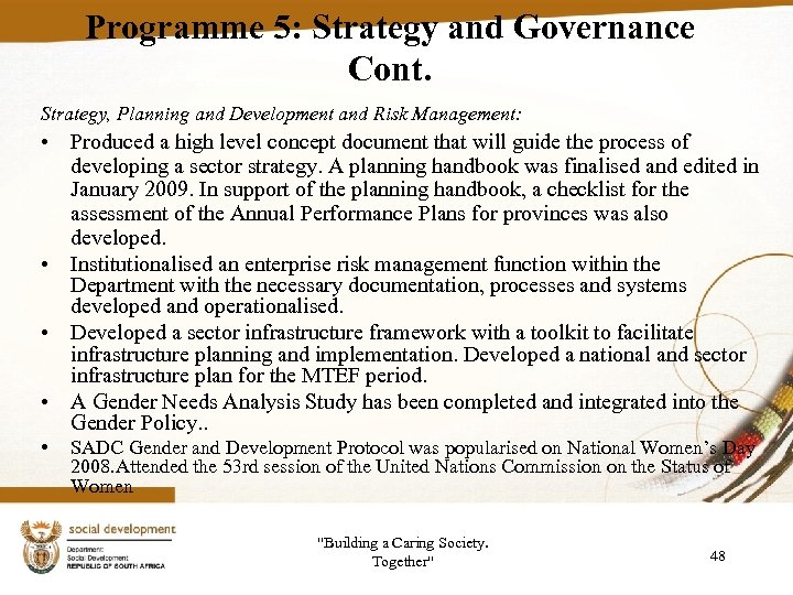 Programme 5: Strategy and Governance Cont. Strategy, Planning and Development and Risk Management: •