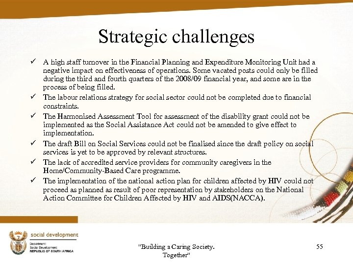 Strategic challenges ü A high staff turnover in the Financial Planning and Expenditure Monitoring