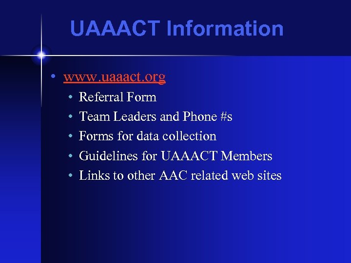 UAAACT Information • www. uaaact. org • • • Referral Form Team Leaders and
