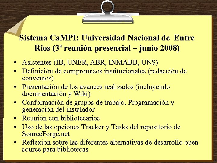 Sistema Ca. MPI: Universidad Nacional de Entre Ríos (3ª reunión presencial – junio 2008)