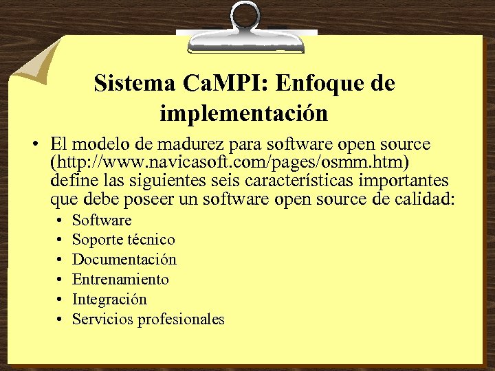 Sistema Ca. MPI: Enfoque de implementación • El modelo de madurez para software open