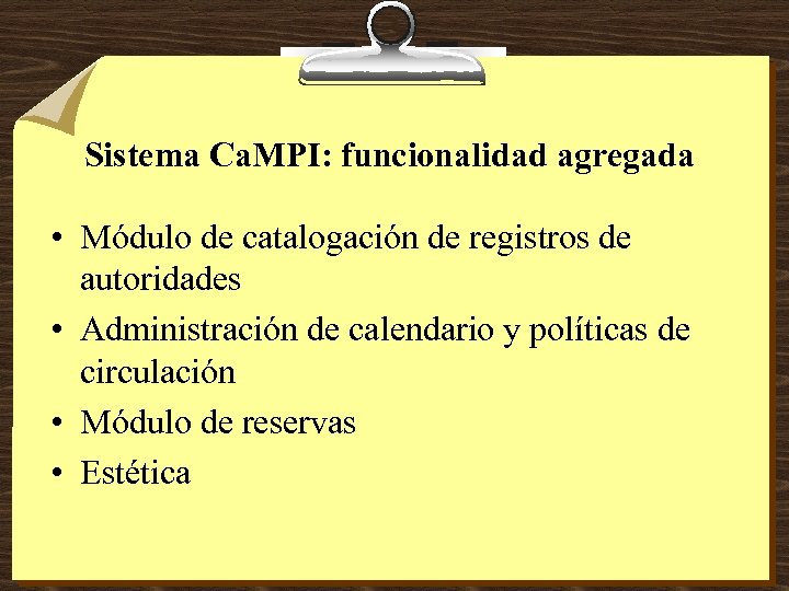 Sistema Ca. MPI: funcionalidad agregada • Módulo de catalogación de registros de autoridades •