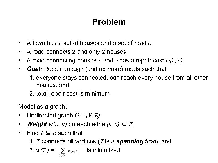 Chapter 23 Minimum Spanning Trees Problem