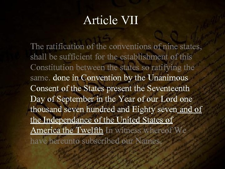 Article VII The ratification of the conventions of nine states, shall be sufficient for