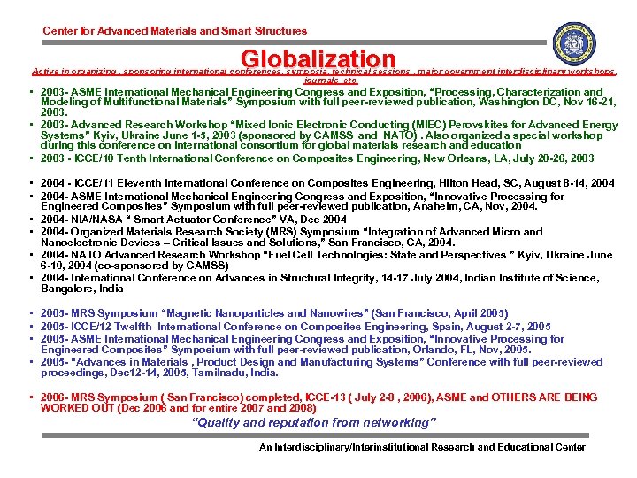 Center for Advanced Materials and Smart Structures Globalization Active in organizing , sponsoring international