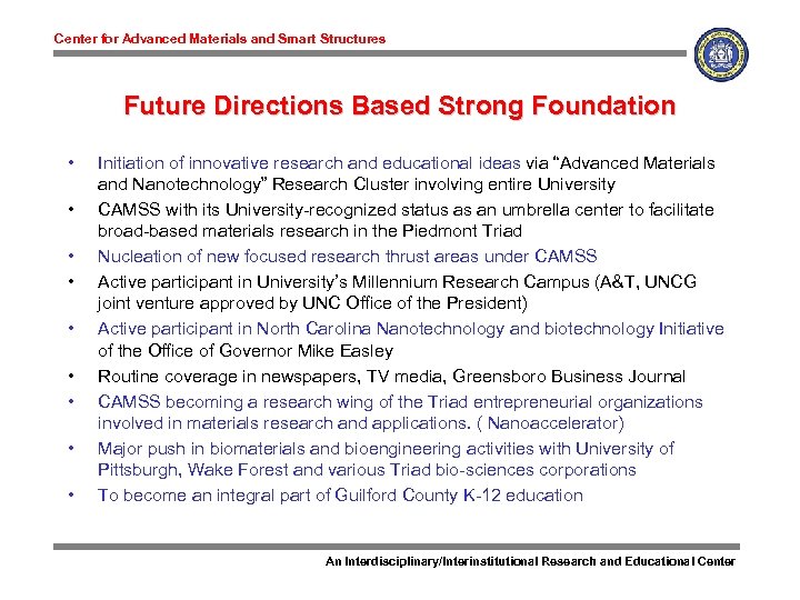 Center for Advanced Materials and Smart Structures Future Directions Based Strong Foundation • •